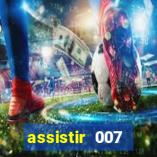 assistir 007 cassino royale dublado